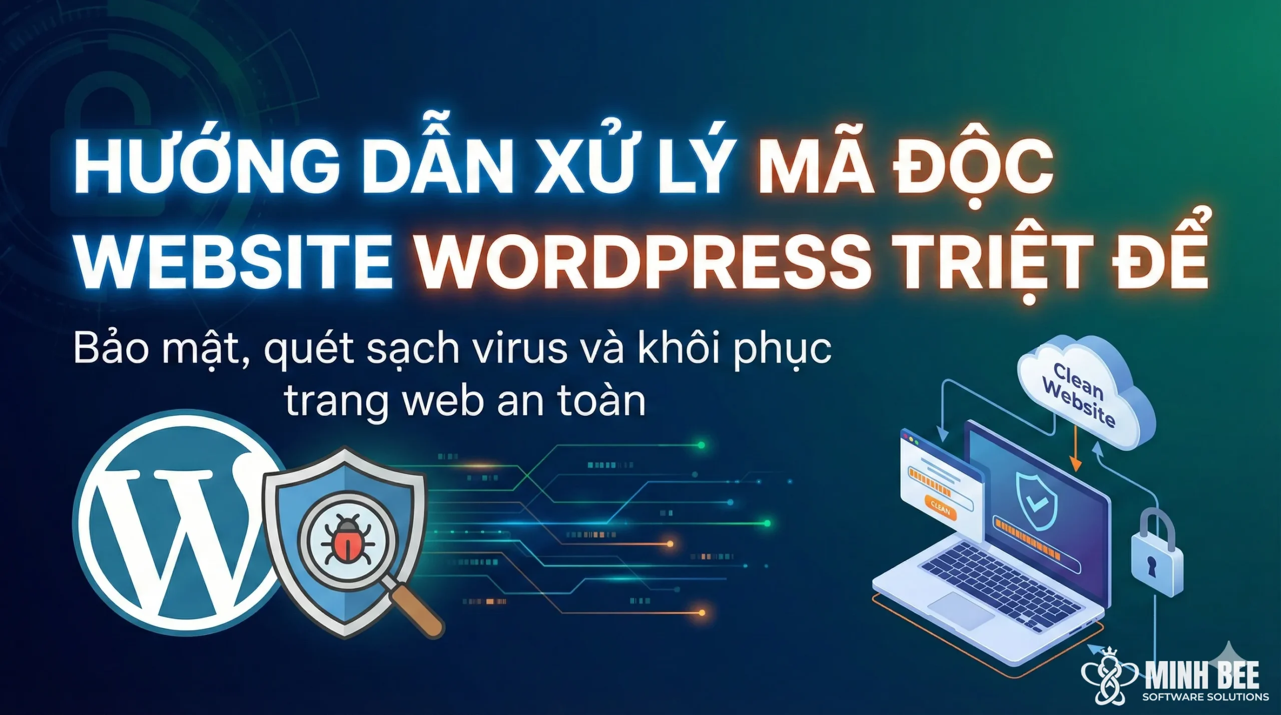 Hướng dẫn xử lý mã độc website WordPress triệt để