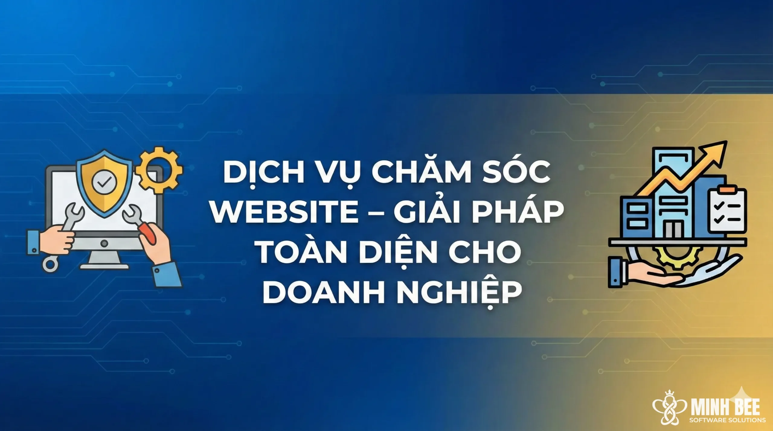 Dịch vụ chăm sóc website – giải pháp toàn diện cho doanh nghiệp