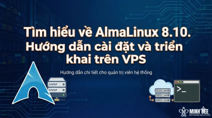 Tìm hiểu về AlmaLinux 8.10. Hướng dẫn cài đặt và triển khai trên VPS