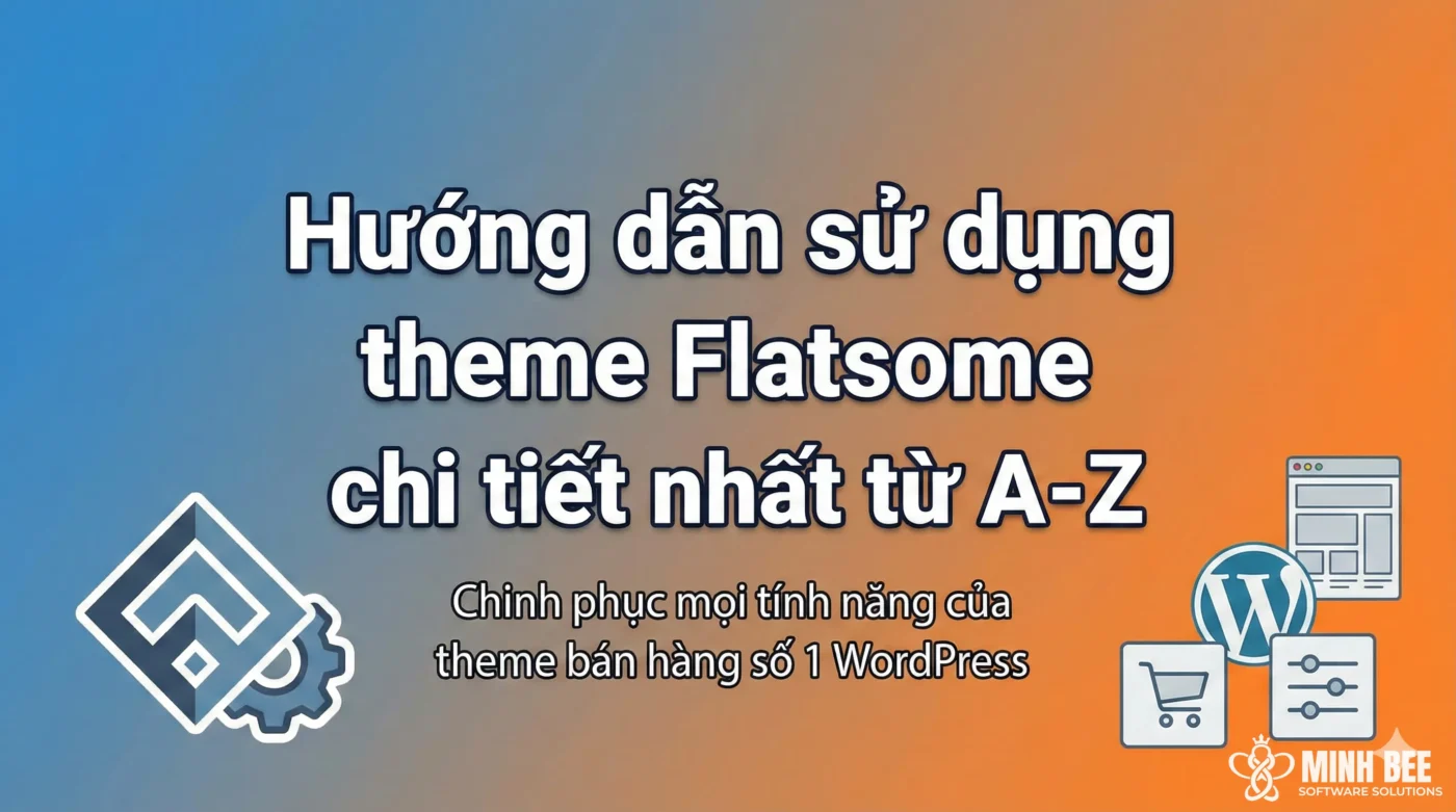 Hướng dẫn sử dụng theme Flatsome chi tiết nhất từ A-Z 28 Hướng dẫn sử dụng theme Flatsome chi tiết nhất từ A-Z