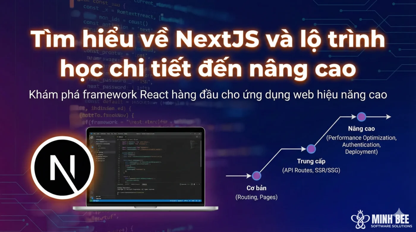 Tìm hiểu về NextJS và lộ trình học chi tiết đến nâng cao