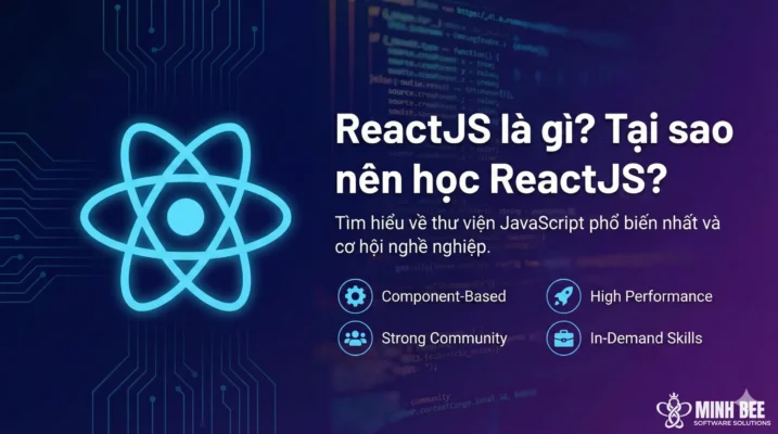 ReactJS là gì? Tại sao nên học ReactJS?