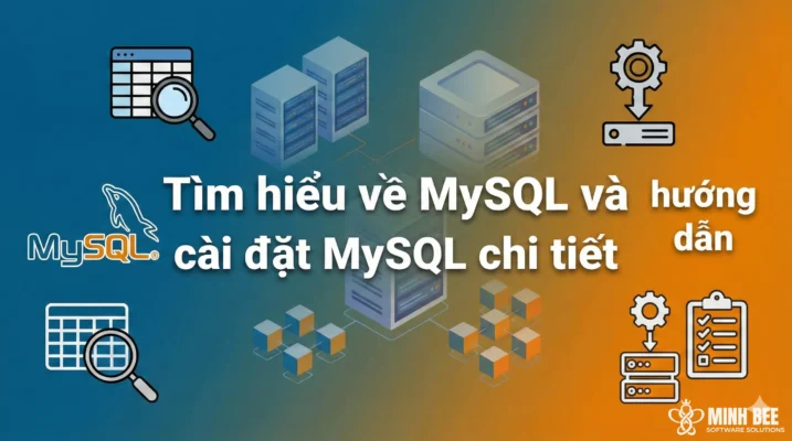 Tìm hiểu về MySQL và hướng dẫn cài đặt MySQL chi tiết