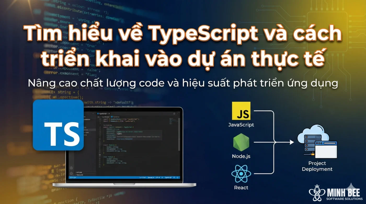 Tìm hiểu về TypeScript và cách triển khai vào dự án thực tế