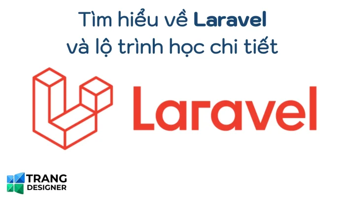 Tìm hiểu về Laravel và lộ trình học chi tiết