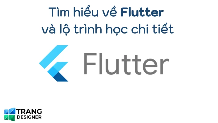 Tìm hiểu về Flutter và lộ trình học chi tiết