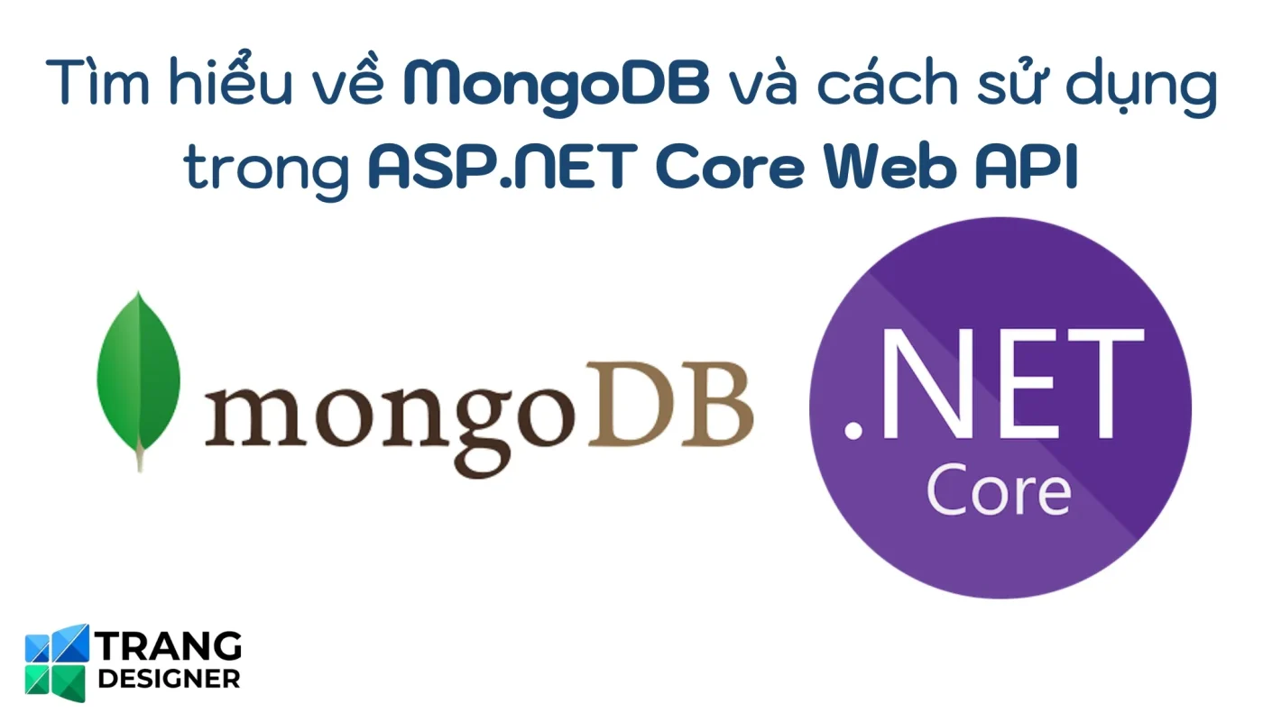 Tìm hiểu về MongoDB và cách sử dụng trong ASP.NET Core Web API