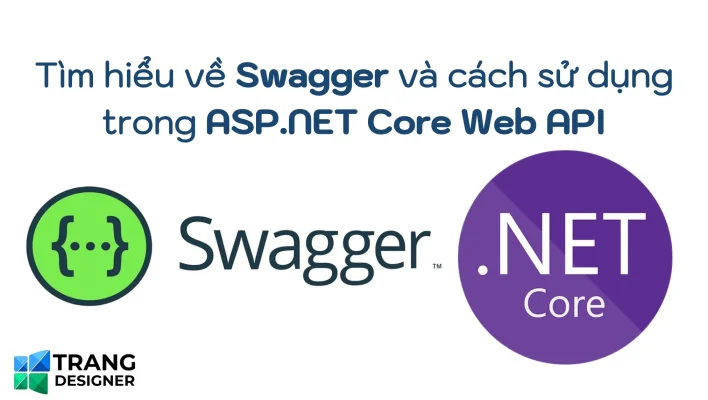 Tìm hiểu về Swagger và cách sử dụng trong ASP.NET Core Web API