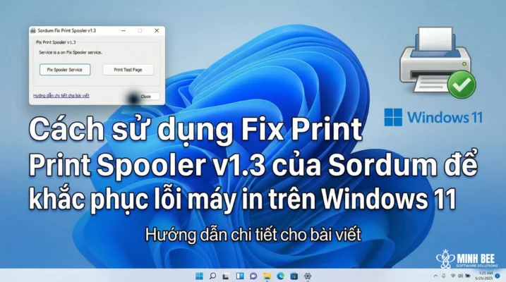 Cách sử dụng Fix Print Spooler v1.3 của Sordum để khắc phục lỗi máy in trên Windows 11