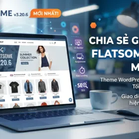 Chia sẻ giao diện Flatsome 3.20.6 mới nhất